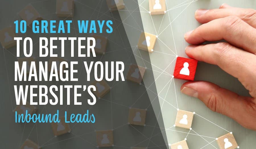 10 Great Ways To Improve Your Website Inbound Leads Management