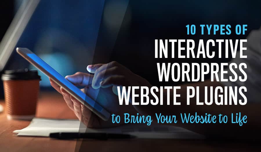 10 Interactive WordPress Plugins to Bring Your Website to Life