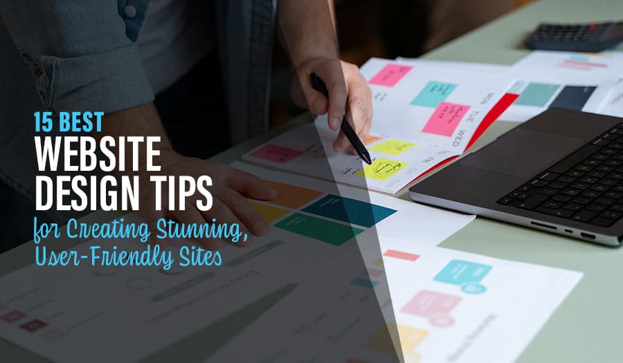 15 Best Website Design Tips for Creating Stunning, User-Friendly Sites