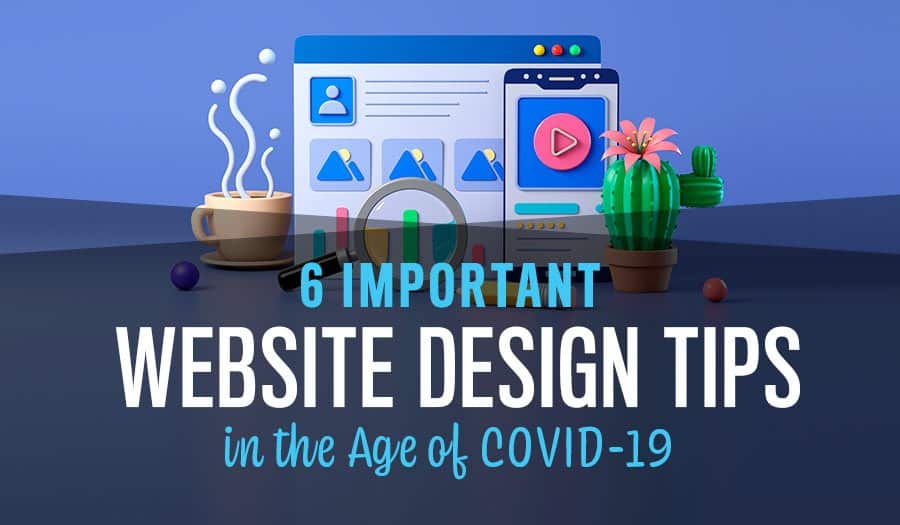 6 Important COVID Web Design Tips for your business