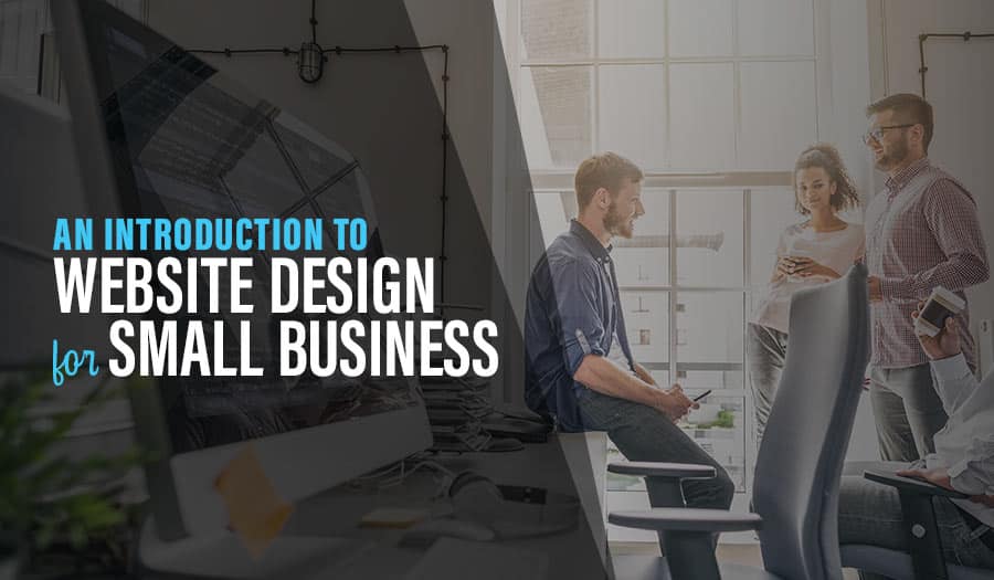 An Introduction to Website Design for Small Business