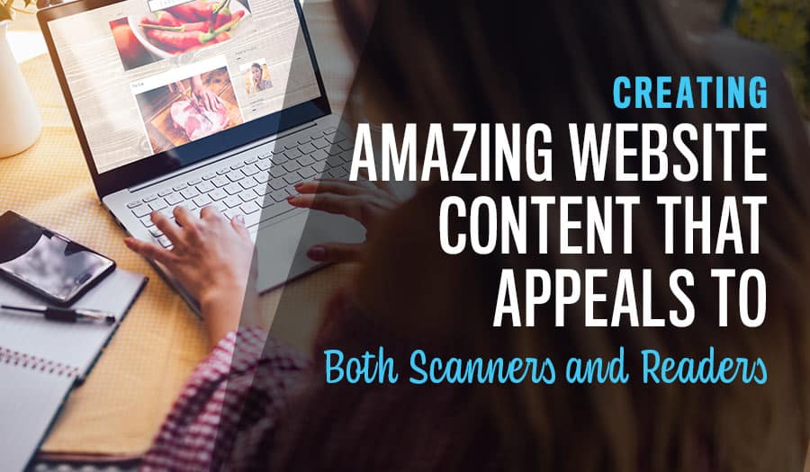 Creating Website Content that Appeals to Both Scanners and Readers