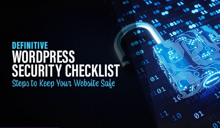 Definitive WordPress Security Checklist: Keeping Safe