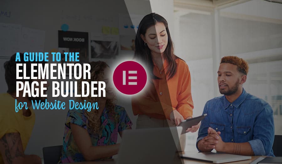 Elementor Page Builder: A Comprehensive Guide for Business