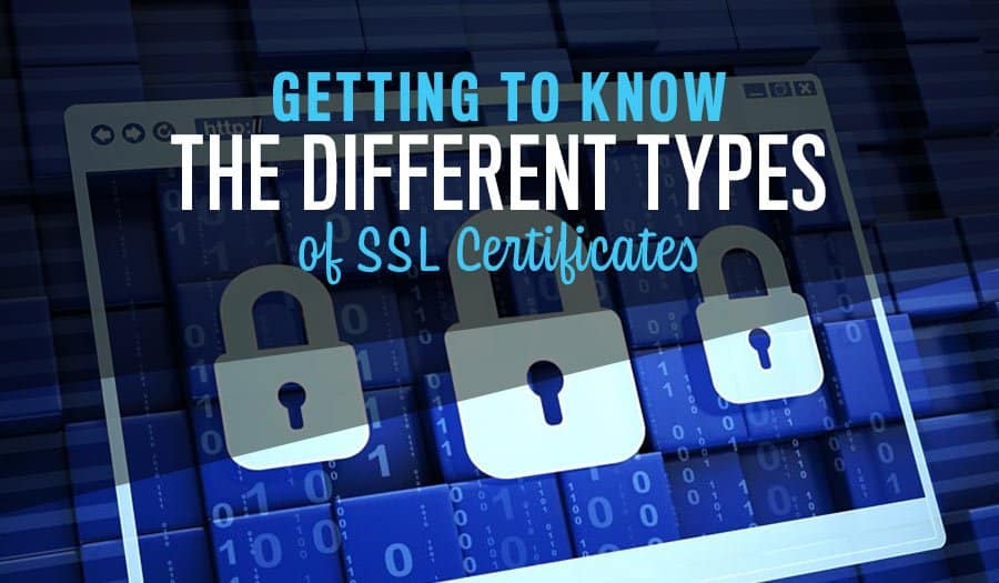 Getting to know the Different Types of SSL Certificates