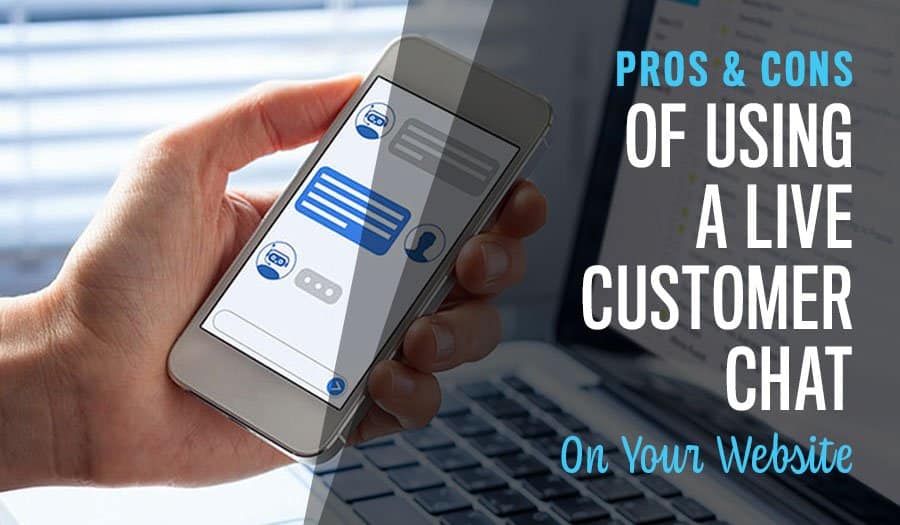 Pros and Cons Of Using A Live Website Customer Chat