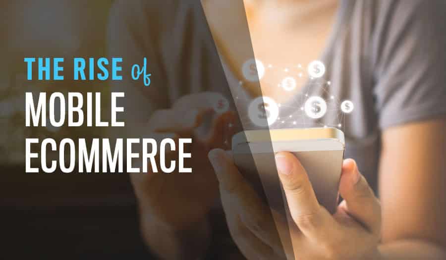 The Rise of Mobile eCommerce