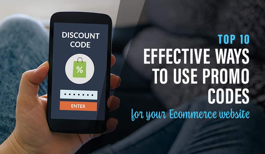 Top 10 Ways to Use Promo Codes for your Ecommerce website