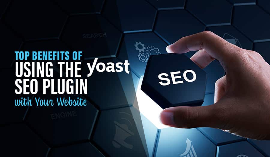 Top Benefits of Using Yoast SEO Plugin with Your Website