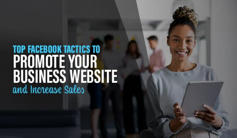 Top Facebook Tactics to Promote Your Business Website
