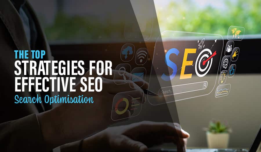 Top Strategies for Effective SEO Search Optimisation