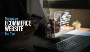 Top Tips to Design an Ecommerce Website