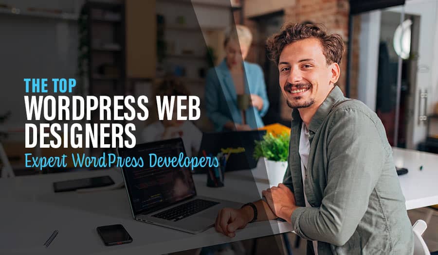 Top WordPress Web Designers: Expert WordPress Developers