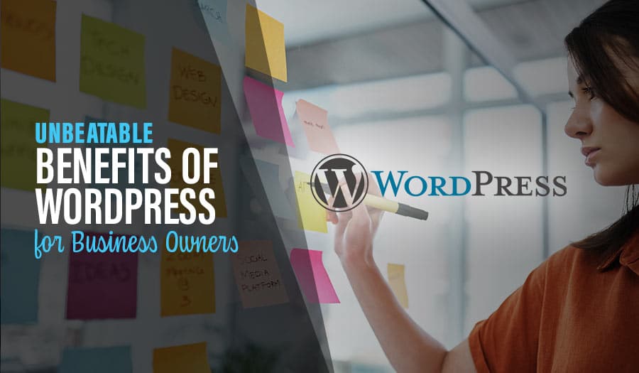 Unbeatable Benefits of WordPress for Business Owners