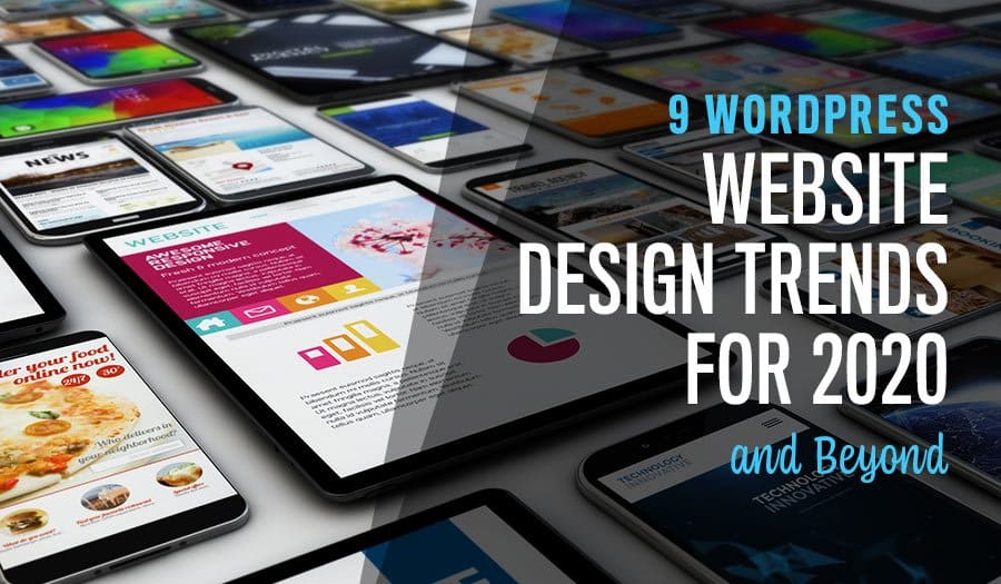 9 WordPress Website Design Trends for 2020 and Beyond