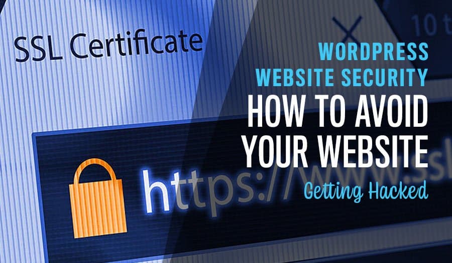 WordPress Website Security: How to Avoid Getting Hacked