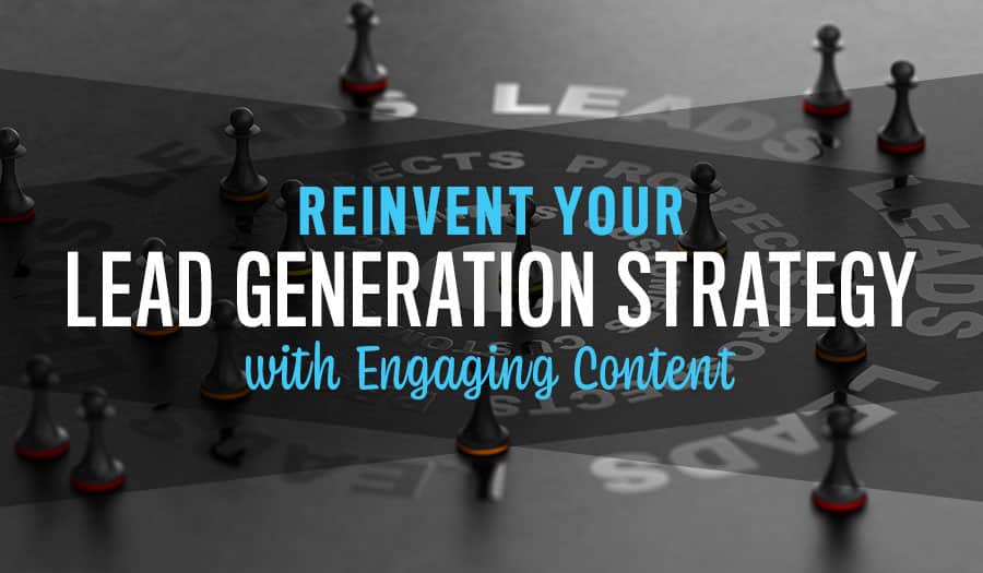 Reinvent Your Website Lead Generation Strategy with Engaging Content